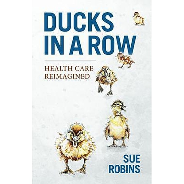 Ducks in a Row, Sue Robins