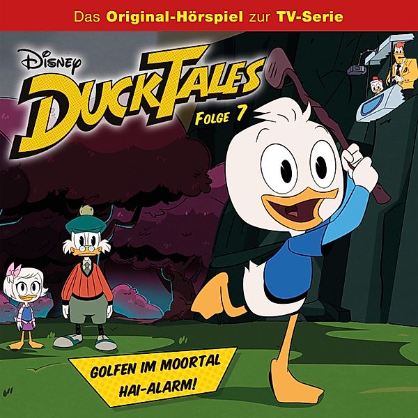 DuckTales Hörspiel - 7 - 07: Golfen im Moortal / Hai-Alarm! (Disney TV-Serie)