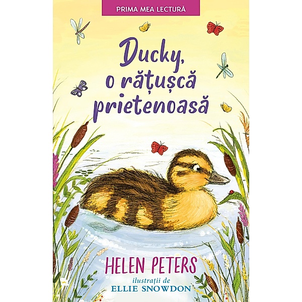 Ducky, o ra¿u¿ca prietenoasa / Fictiune Pentru Copii. Prima Mea Lectura, Helen Peters