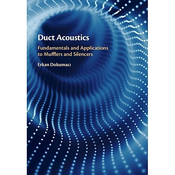Duct Acoustics, Erkan DokumacÄ±