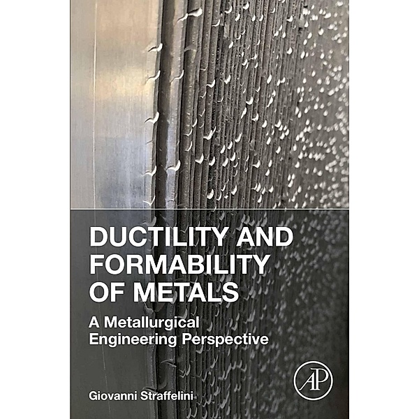 Ductility and Formability of Metals, Giovanni Straffelini