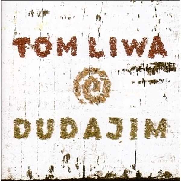 Dudajim, Tom Liwa