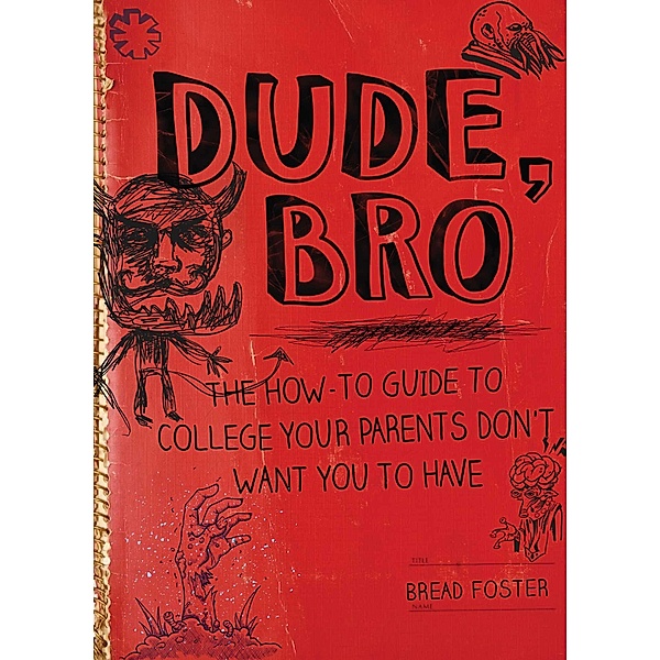 Dude, Bro, Bread Foster