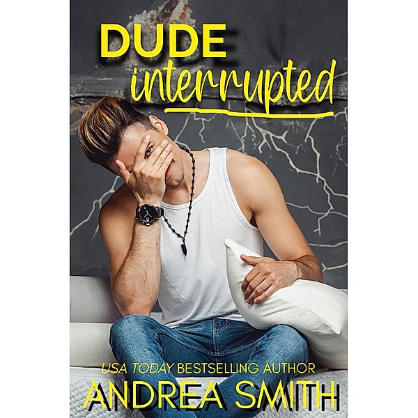 Dude Interrupted (G-Man, #7) / G-Man, Andrea Smith