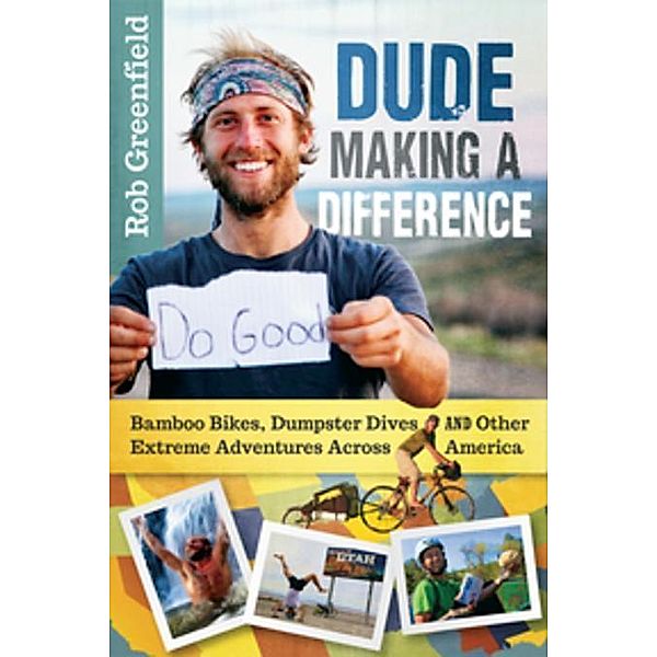 Dude Making a Difference, Robin Greenfield