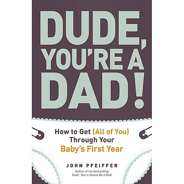 Dude, You're a Dad!, John Pfeiffer