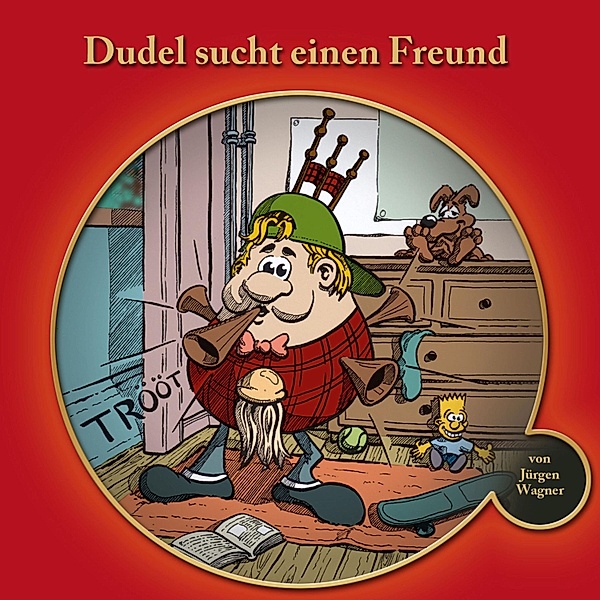 Dudel sucht einen Freund, Jürgen Wagner
