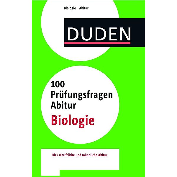 Duden - 100 Prüfungsfragen Abitur Biologie