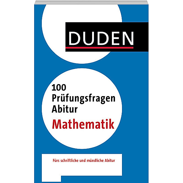 Duden - 100 Prüfungsfragen Abitur Mathematik, Tobias Strenge, Guido Walz, Ulrich Kilian