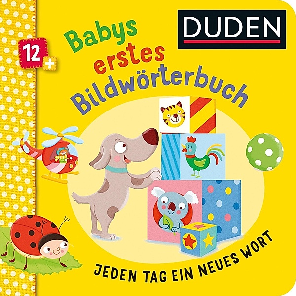 Duden 12+: Babys erstes Bildwörterbuch, Carla Felgentreff
