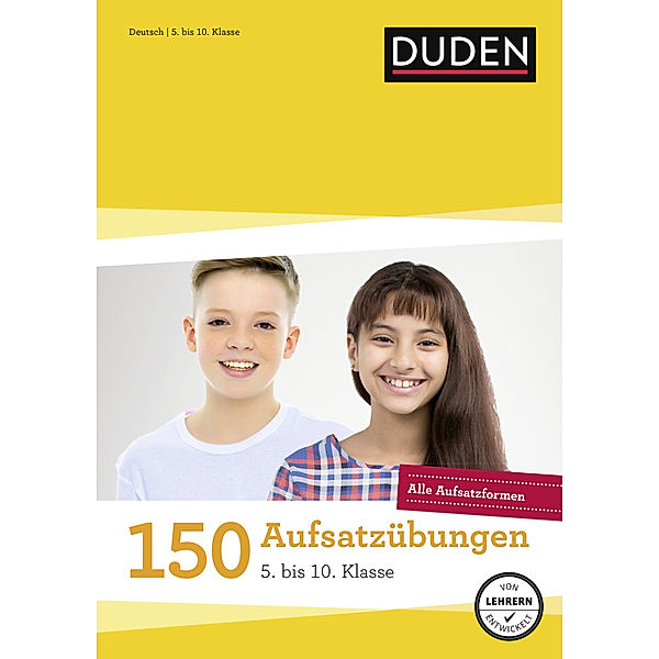 Duden 150 Aufsatzübungen 5. bis 10. Klasse, Gertrud Böhrer