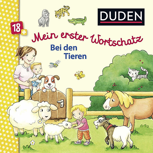 Duden 18+: Mein erster Wortschatz Bei den Tieren