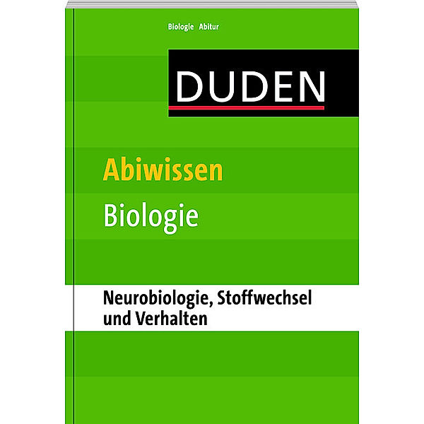 Duden - Abiwissen Biologie: Neurobiologie, Stoffwechsel und Verhalten, Wilfried Probst