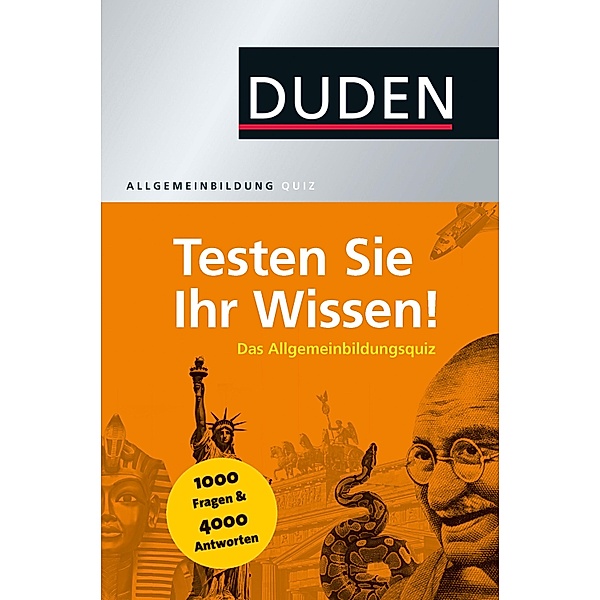 Duden Allgemeinbildung - Testen Sie Ihr Wissen! / Duden - Allgemeinbildung, Dudenredaktion, Jürgen C. Hess