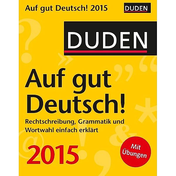 Duden Auf gut Deutsch! 2015, Ines Balcik, Elke Hesse