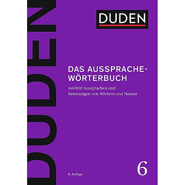 Duden - Das Aussprachewörterbuch / Duden - Deutsche Sprache in 12 Bänden Bd.6, Stefan Kleiner, Ralf Knöbl