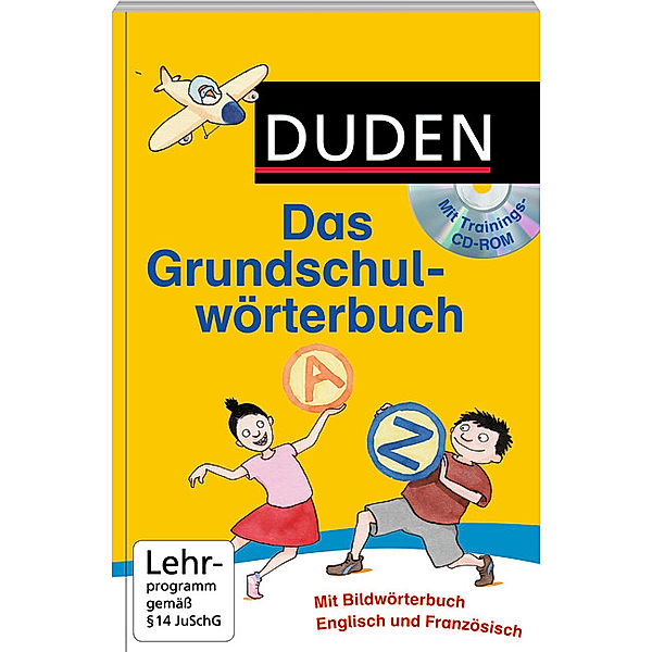 Duden Das Grundschulwörterbuch, m. Trainings-CD-ROM, Ulrike Holzwarth-Raether, Angelika Neidthardt, Barbara Schneider-Zuschlag