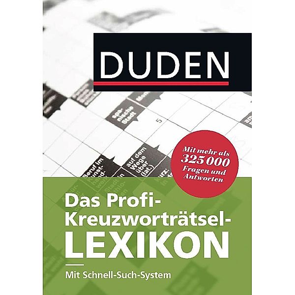 Duden - Das Profi-Kreuzworträtsel-Lexikon mit Schnell-Such-System, Dudenredaktion