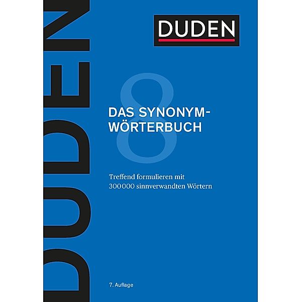 Duden - Das Synonymwörterbuch / Duden - Deutsche Sprache in 12 Bänden Bd.8