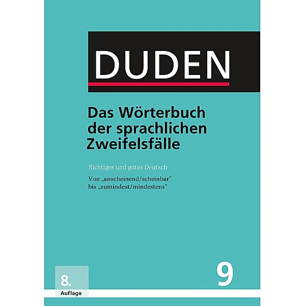 Duden - Das Wörterbuch der sprachlichen Zweifelsfälle / Duden - Deutsche Sprache in 12 Bänden