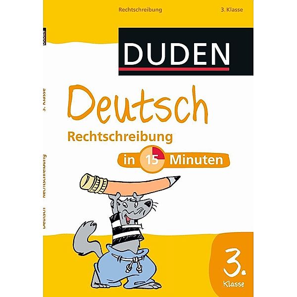 Duden - Deutsch in 15 Minuten / Rechtschreibung 3. Klasse