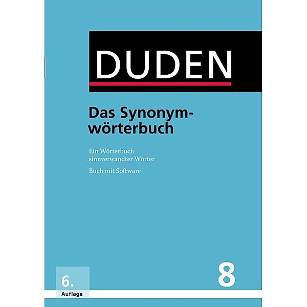 Duden - Deutsche Sprache in 12 Bänden: Das Synonymwörterbuch, Dudenredakion