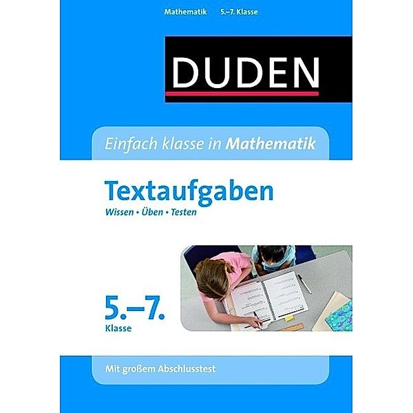 Duden Einfach klasse in Mathematik, Textaufgaben 5. bis 7. Klasse, Lutz Schreiner