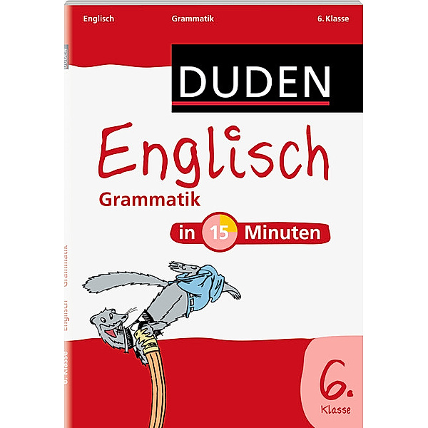 Duden - Englisch in 15 Minuten: Grammatik, 6. Klasse