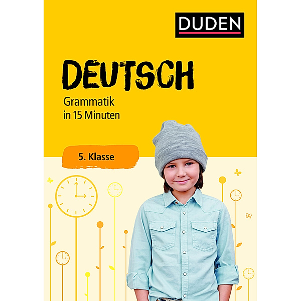 Duden - In 15 Minuten / Deutsch in 15 Minuten - Grammatik 5. Klasse