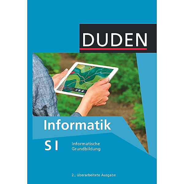 Duden Informatik - Sekundarstufe I - 7.-10. Schuljahr, Lutz Engelmann, Franz Xaver Forman, Robby Buttke, Ira Diethelm