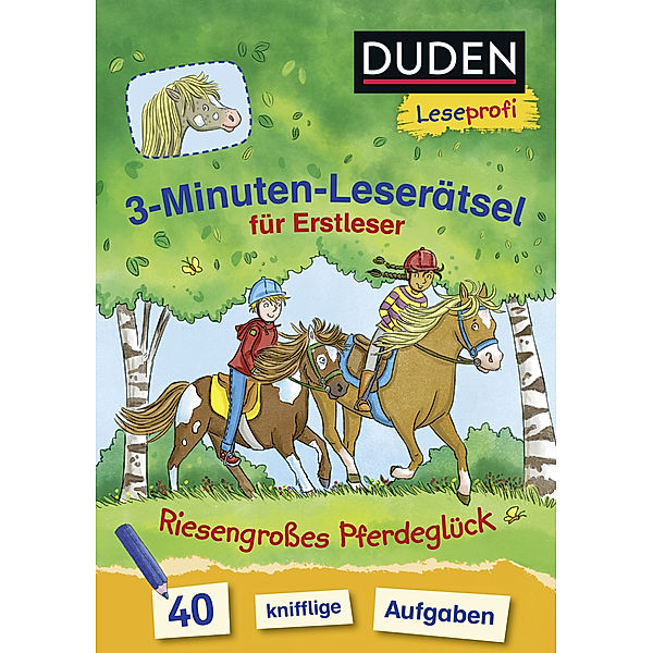 Duden Leseprofi - 3-Minuten-Leserätsel für Erstleser: Riesengroßes Pferdeglück, Susanna Moll