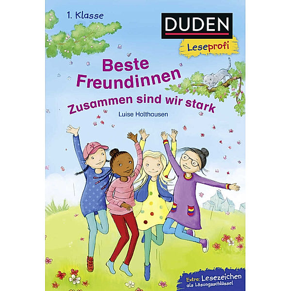 Duden Leseprofi - Beste Freundinnen - zusammen sind wir stark, 1. Klasse, Luise Holthausen