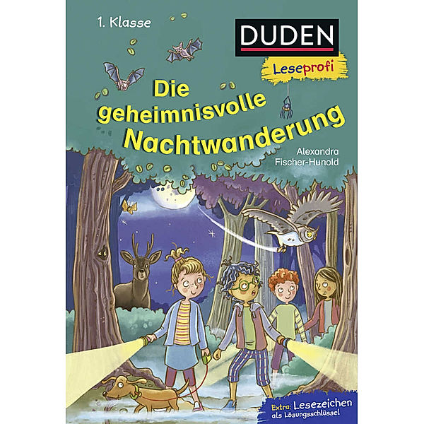 Duden Leseprofi - Die geheimnisvolle Nachtwanderung, 1. Klasse, Alexandra Fischer-Hunold