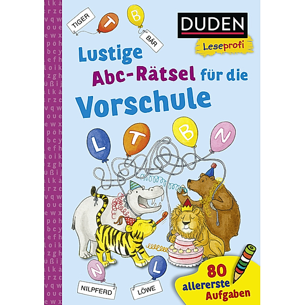 Duden Leseprofi - Lustige Abc-Rätsel für die Vorschule, Ulrike Holzwarth-Raether, Ute Müller-Wolfangel