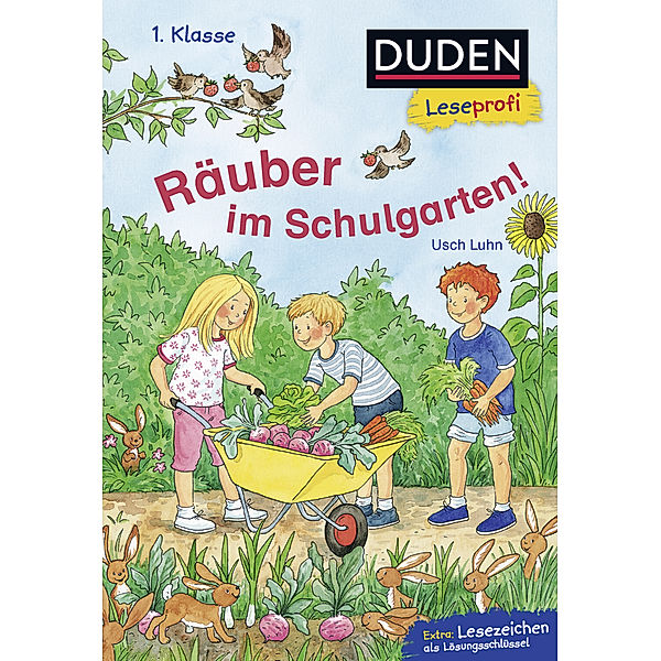 Duden Leseprofi - Räuber im Schulgarten, 1. Klasse, Usch Luhn