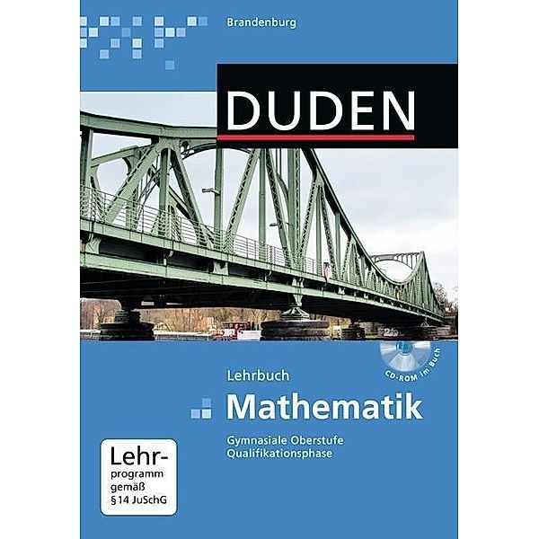 Duden Mathematik - Gymnasiale Oberstufe, Qualifikationsphase Brandenburg, m. CD-ROM, Hubert Bossek, Rainer Heinrich, Petra Hildebrandt, Irmhild Kantel, Maureen Richter, Uwe Schmidt, Falk Sempert, Wilfried Zappe