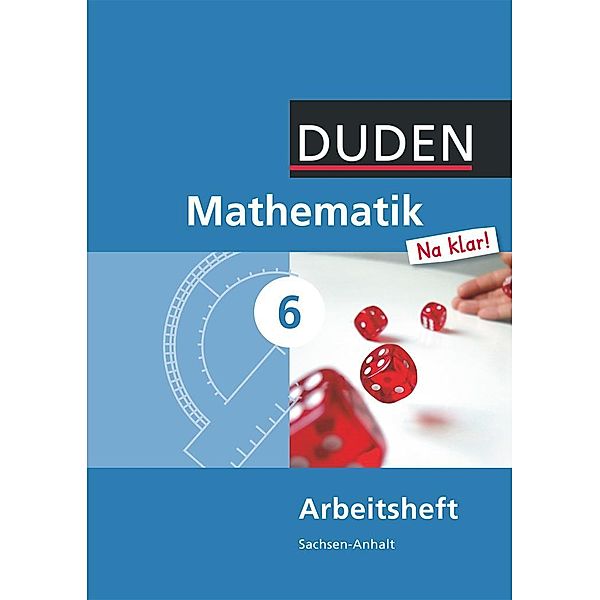 Duden - Mathematik 'Na klar!', 6. Schuljahr, Arbeitsheft, Wolfram Eid, Günter Liesenberg, Sybille Lootze