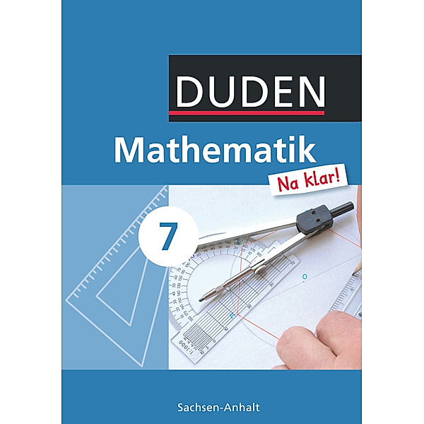 Duden - Mathematik 'Na klar!', 7. Schuljahr, Lehrbuch, Wolfram Eid, Günter Liesenberg, Sybille Lootze, Heike Szebrat, Ingrid Biallas, Ardito Messner