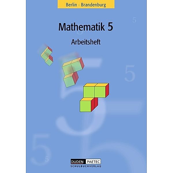 Duden Mathematik - Sekundarstufe I - Berlin und Brandenburg - 5. Schuljahr, Sabine Schmidt, Reinhard Stamm, Martina Hanelt, Angelika Möller, Ramona Schmidt, Irina Schultheiß