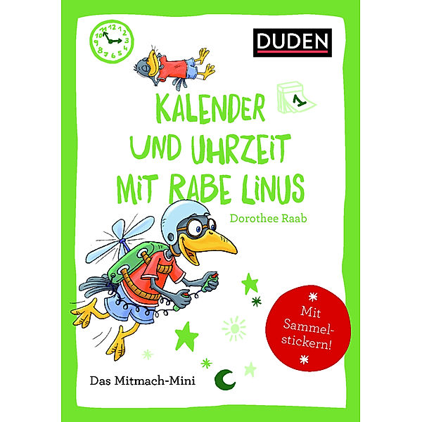 Duden Minis (Band 17)  - Kalender und Uhrzeit mit Rabe Linus, Dorothee Raab