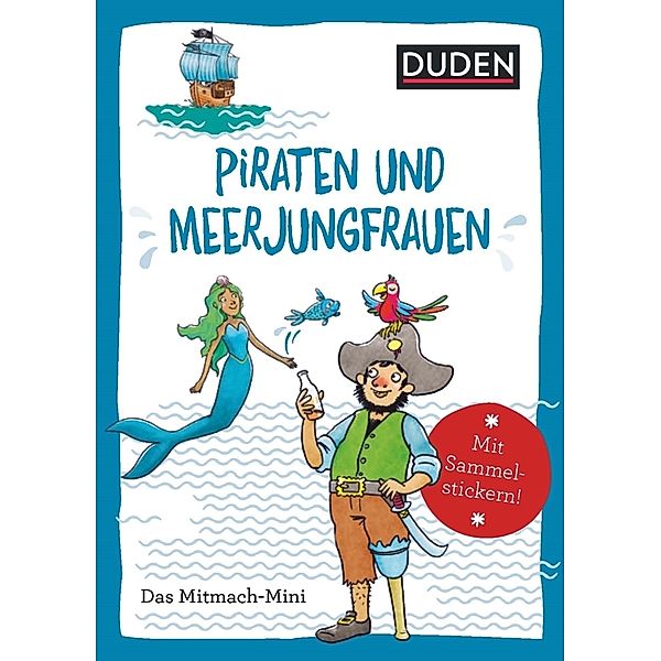 Duden Minis - Piraten und Meerjungfrauen, Andrea Weller-Essers