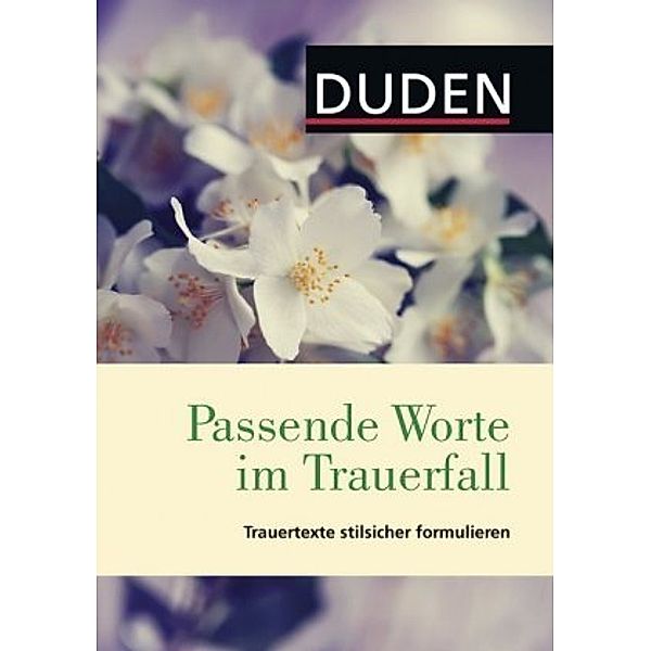 Duden - Passende Worte im Trauerfall