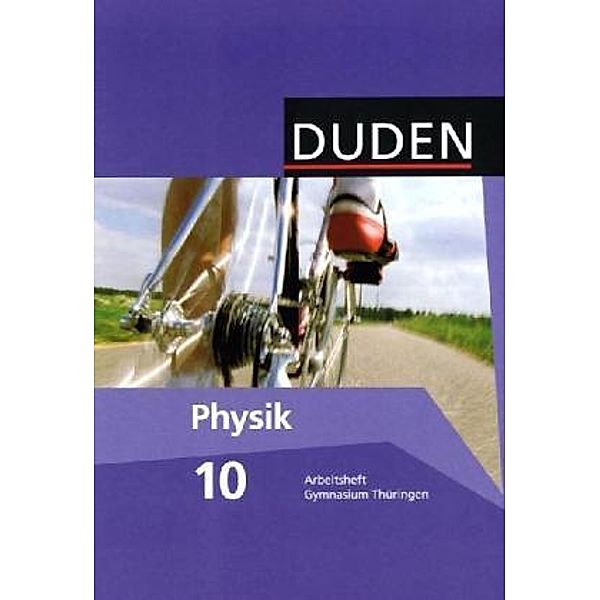 Duden - Physik, 10. Klasse, Arbeitsheft