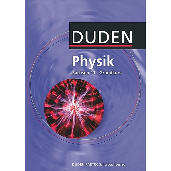 Duden - Physik, 11. Klasse Grundkurs, Lehrbuch, Lothar Meyer, Gerd-Dietrich Schmidt, Detlef Hoche