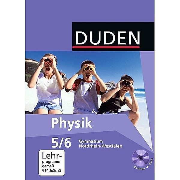 Duden - Physik, 5./6. Klasse, Lehrbuch, mit CD-ROM, Lothar Meyer, Silvia Wenning, Gerd-Dietrich Schmidt, Barbara Gau, Michael Neunzig, Steffen Heyroth