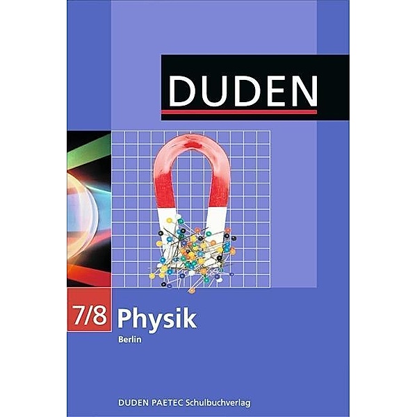Duden - Physik, 7./8. Klasse, Real- und Gesamtschule, Lehrbuch, Detlef Hoche, Lothar Meyer, Gerd-Dietrich Schmidt, Josef Küblbeck, Barbara Gau