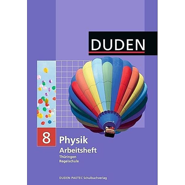 Duden - Physik, 8. Klasse, Arbeitsheft, Barbara Gau, Günter Kunert, Lothar Meyer, Gerd-Dietrich Schmidt