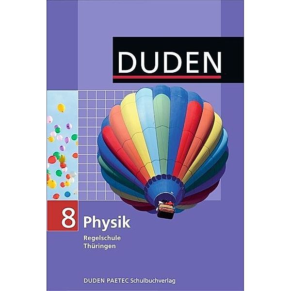 Duden - Physik, 8. Klasse, Lehrbuch, Lothar Meyer, Gerd-Dietrich Schmidt, Josef Küblbeck, Barbara Gau