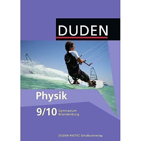 Duden - Physik, 9./10. Klasse, Lehrbuch, Detlef Hoche, Lothar Meyer, Gerd-Dietrich Schmidt, Josef Küblbeck, Barbara Gau