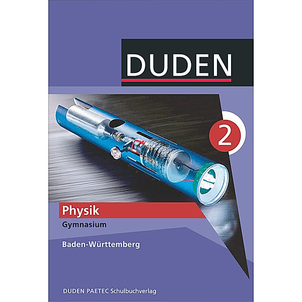 Duden - Physik, 9./10. Klasse, Lehrbuch, Band 2, Detlef Hoche, Lothar Meyer, Gerd-Dietrich Schmidt, Josef Küblbeck, Barbara Gau